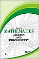 Topics in Mathematics Algebra and Trigonometry