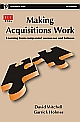 Making Acquisitions Work: Learning from Companies` Successes and Failures 