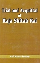 Trial and Acquittal of Raja Shitab Rai