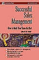 Successful Sales Management: How to Make Your Team the Best