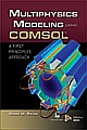Multiphysics Modeling using COMSOLa®