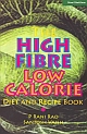  The  High Fibre, Low Calorie Diet and Recipe Book,