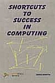 Shortcuts to Success in Computing