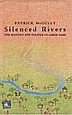 Silenced Rivers: The Ecology and Politics of Large Dams