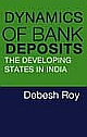 Dynamics of Bank Deposits: The Developing States in India 