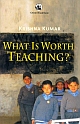 What is Worth Teaching? 