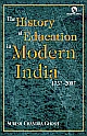 The History of Education in Modern India 1757a€“2007