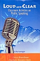 Loud and Clear: Classroom Activities on Public Speaking 