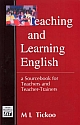 Teaching and Learning English: A Sourcebook for Teachers and Teacher-Trainers 