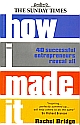 How I Made It