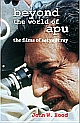 Beyond the World of Apu a€“ the films of Satyajit Ray