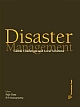 Disaster Management: Global Challenges and Local Solutions (PB) 