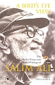 A Bird`s Eye View : The Collected Essays and Shorter Writings of Salim Ali (Volume 1 and 2) 