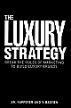The Luxury Strategy 