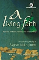 A Living Faith: My Quest for Peace, Harmony and Social Change - An Autobiography of Asghar Ali Engineer  (PB)