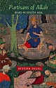 Partisans of Allah: Jihad in South Asia(PB)