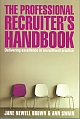 The Professional Recruiter"s Handbbok