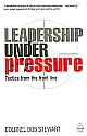	Leadership Under Pressure