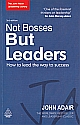 	Not Bosses But Leaders