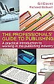 The Professionals" Guide to Publishing