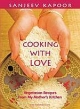 Cooking With Love: Vegetarian Recipes From My Mother`s Kitchen (Hardcover)