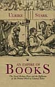 Empire of Books, An: The Naval Kishore Press and the Diffusion of the Printed Word in Colonial India ( PB)