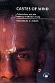 Castes of Mind: Colonialism and the Making of Modern India (HB)