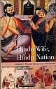Hindu Wife, Hindu Nation: Community, Religion and Cultural Nationalism(HB)      