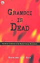 Gramsci is Dead: Anarchist Currents in the Newest Social Movements