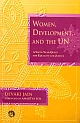 Women, Development, and the UN: A Sixty-Year Quest For Equality and Justice 