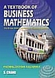 A Textbook of Business Mathematics(For B.Com and BBA Students of All Indian Universities)