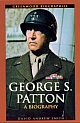 George S. Patton: A Biography 