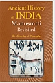 Ancient History of India Manusmriti Revisited