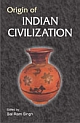 Origin of Indian Civilization