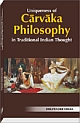 Uniqueness of Carvaka Philosophy in Indian Traditional Thought