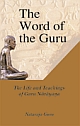 The Word of the Guru The Life and Teaching of Guru Narayana