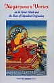 Nagarjuna`s Verses on the Great Vehicle and the Heart of Dependent Origination