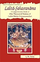    	 Lalita-Sahasranama -- A Comprehensive Study of One Thousand Names of Lalita Maha-Tripurasundari With Original Text in Sanskrit, Roman Transliteration and Critical Explanation of Each Name