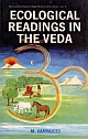 Ecological Readings in the Veda Matter - Energy - Life