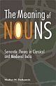 The Meaning of Nouns Semantic Theory in Classical and Medieval India -- Namartha-nirnaya of Kaundabhatta