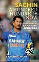 Sachin : A Hundred Hundreds Now 