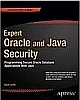 Expert Oracle and Java Security: Programming Secure Oracle Database Applications With Java (Paperback)