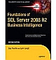 Foundations of SQL Server 2008 R2 Business Intelligence