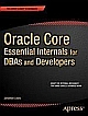 Oracle Core: Essential Internals for DBAs and Developers 
