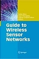 Guide to Wireless Sensor Networks