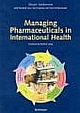 Managing Pharmaceuticals In International Health : Birkhauser   