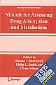 Models for Assessing Drug Absorption and Metabolism 