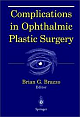 Complications in Ophthalmic Plastic Surgery , 1/e
