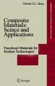 COMPOSITE MATERIALS: SCIENCE AND APPLICATIONS: FUNCTIONAL MATERIALS FOR MODERN TECHNOLOGIES