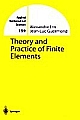 Theory And Practice Of Finite Elements 